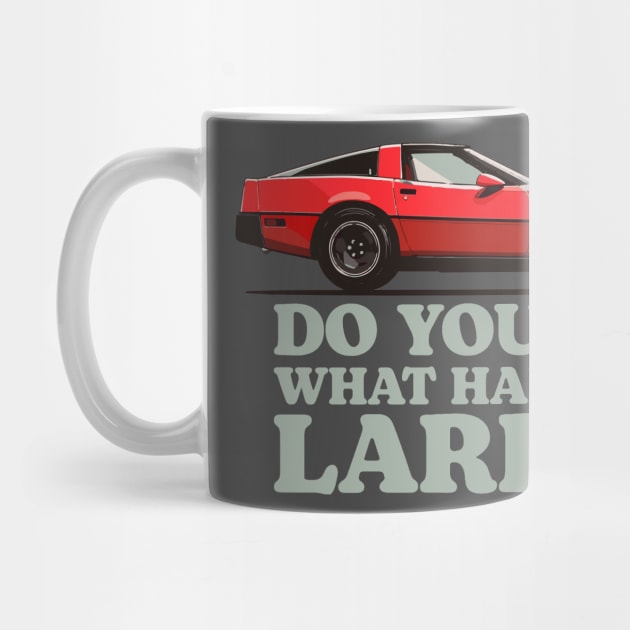 Do You See What Happens Larry Sellers Chevrolet Corvette C4 Dude Lebowski by GIANTSTEPDESIGN